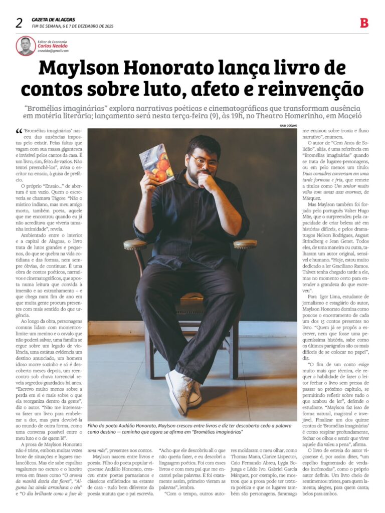 Em análise crítica da obra de Maylson Honorato, Carlos Nealdo, jornalista da Gazeta de Alagoas, aponta consistência narrativa e influências do realismo mágico